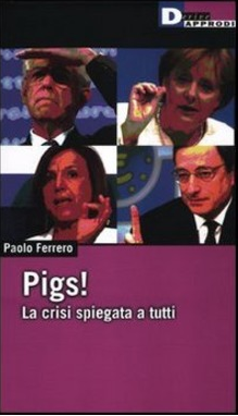 Pigs! La crisi spiegata a tutti