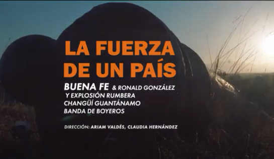 CUBA: “LA FORZA DI UN PAESE”- “La fuerza de un país” – Buena Fe ft Ronald González, Explosión Rumbera