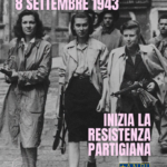 L’8 settembre 1943 inizia la Resistenza partigiana